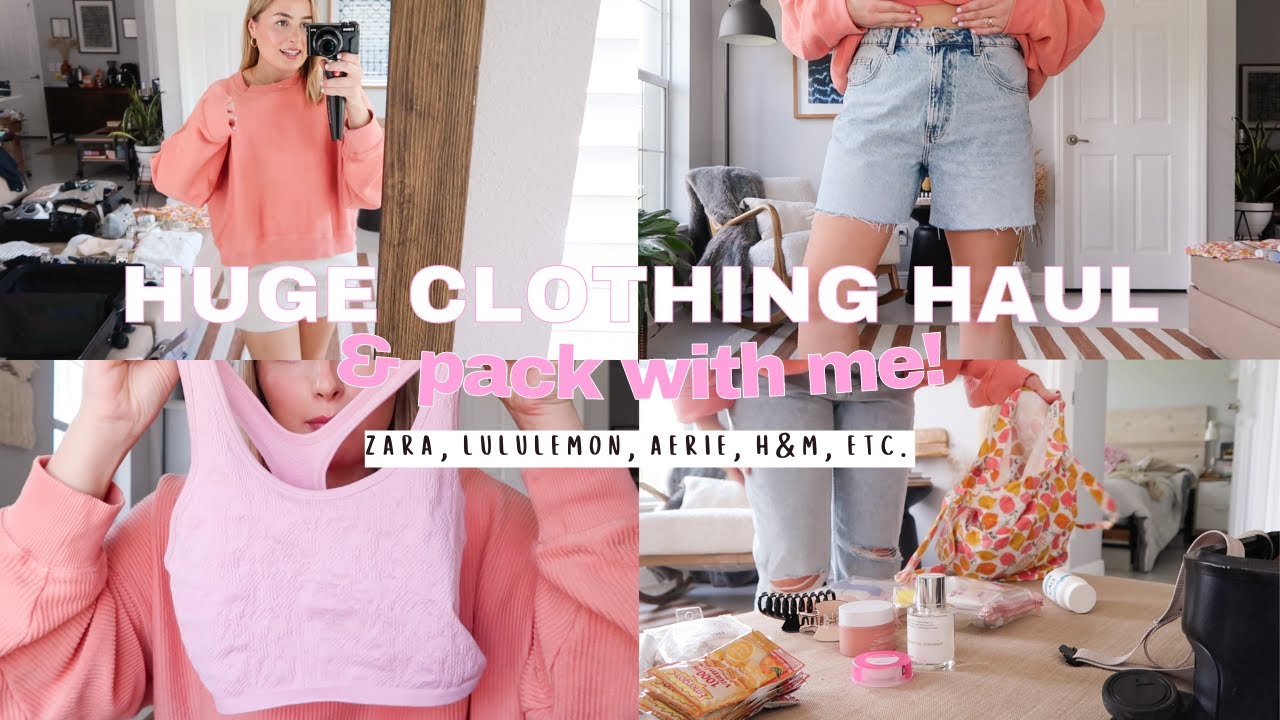 HUGE SUMMER CLOTHING HAUL (zara, aerie, h&m, lululemon & abercrombie) & PACK WITH ME!