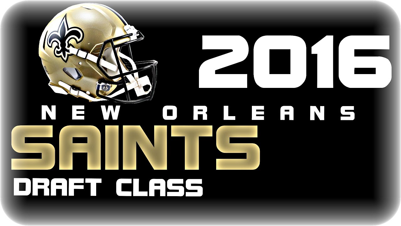 New Orleans Saints 2016 Draft Class
