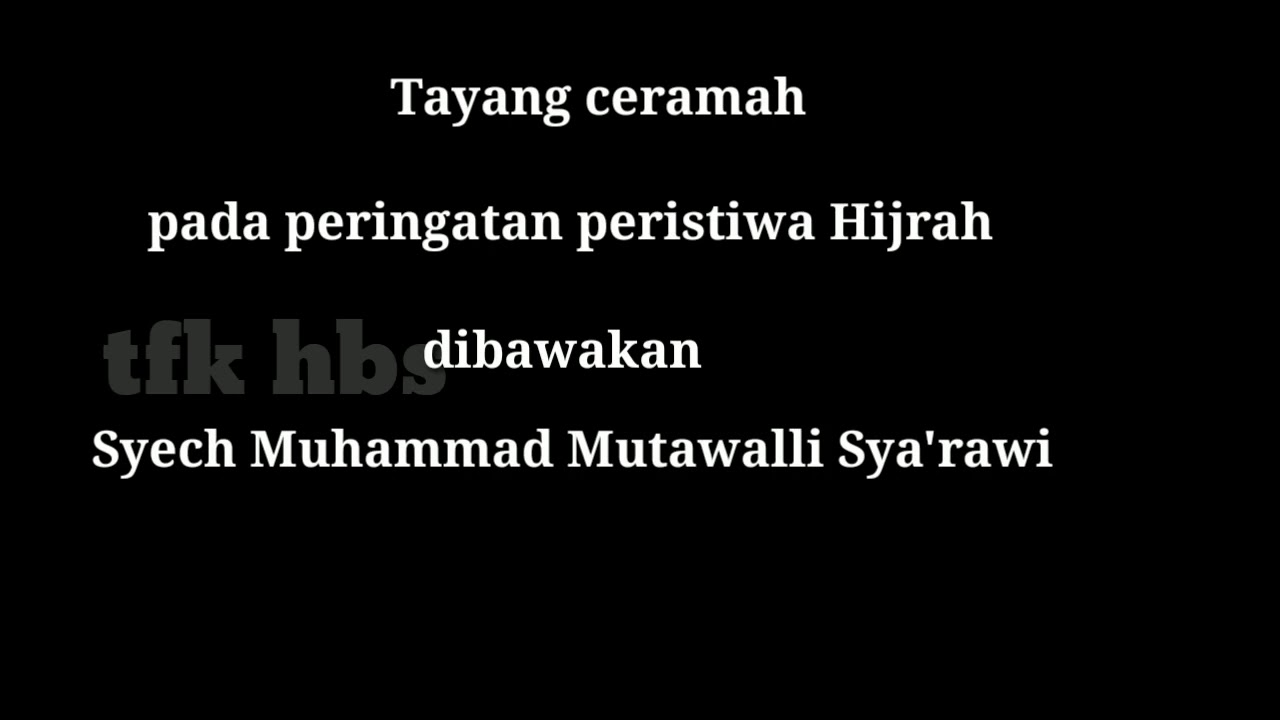Syech Muhammad Mutawalli Sya'rawi - Makna yang tersirat dari peristiwa Hijrah