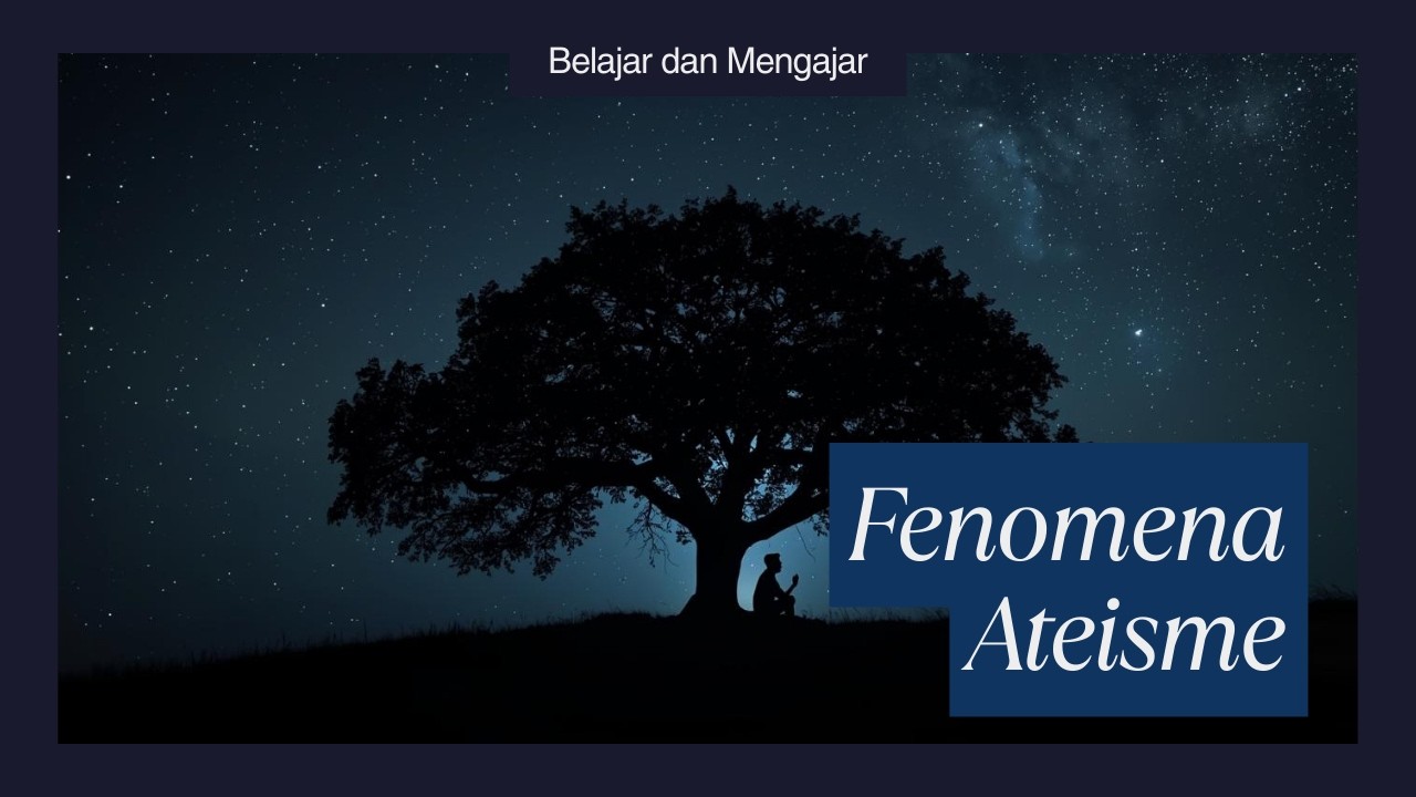 Fenomena Ateisme (Ilhadiyyah)