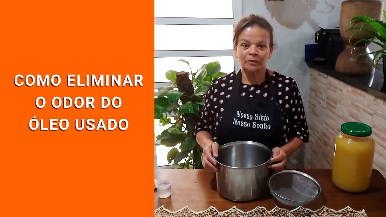 Como Eliminar o (mau cheiro) do Óleo Usado Pra Fazer Sabão | Nosso Sítio Nosso Sonho