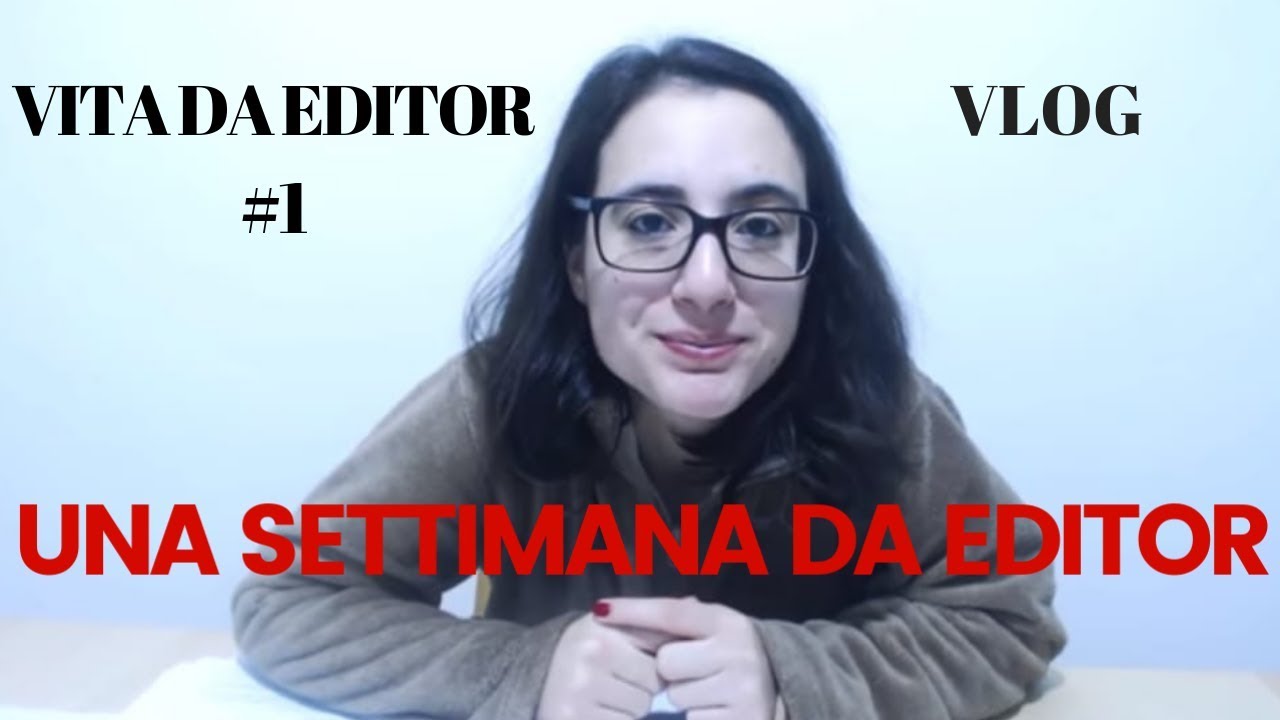 Una settimana da editor | Vlog #1