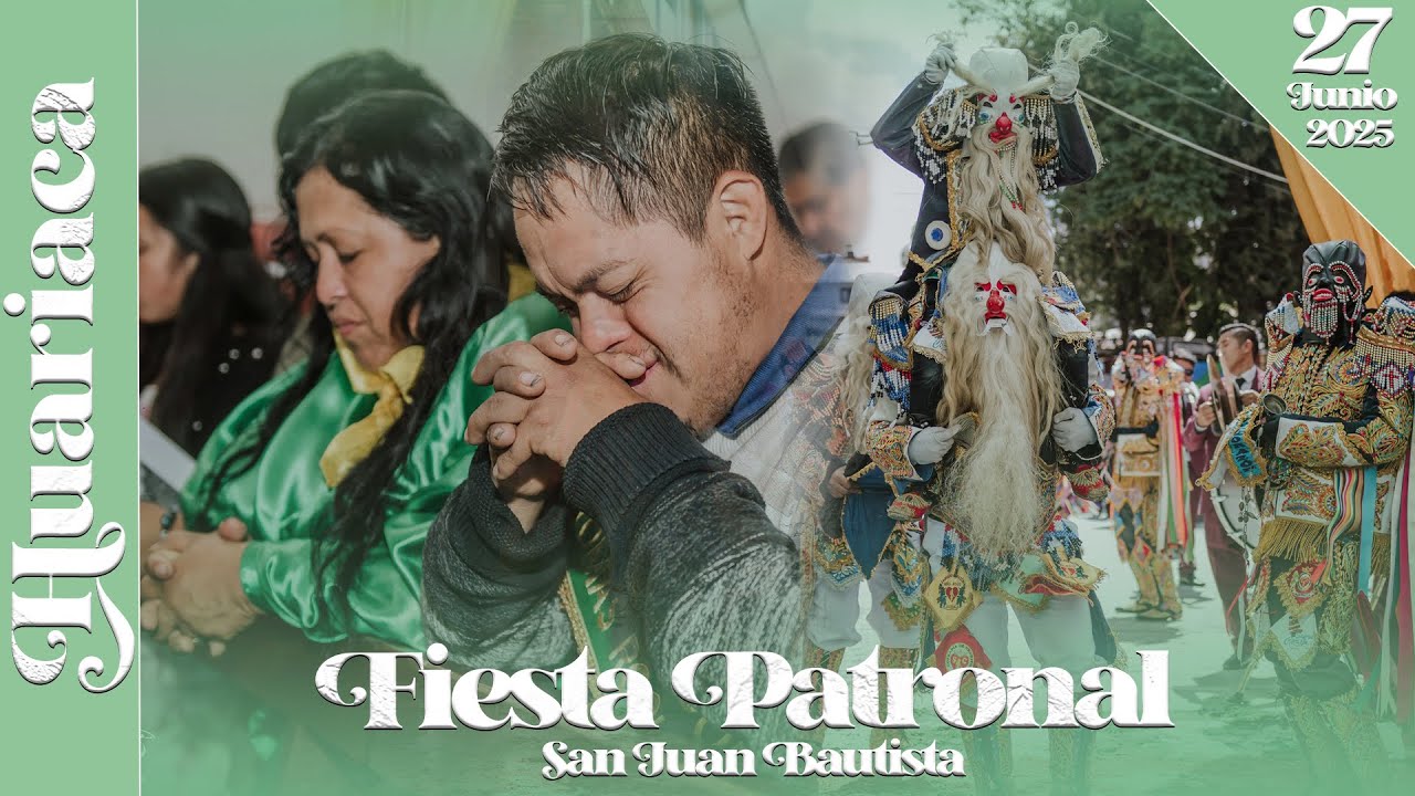 HUARIACA 2025 - 27 DE JUNIO / FIESTA PATRONAL EN HONOR A 