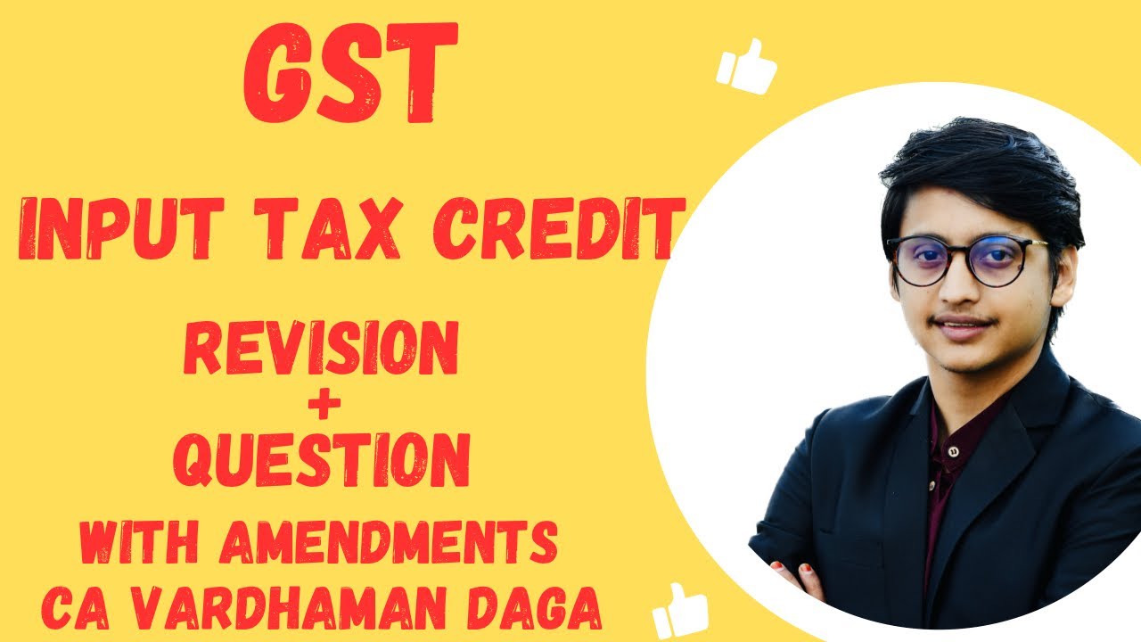 INPUT TAX CREDIT | REVISION + QUESTIONS | CA VARDHAMAN DAGA@arhaminstitute