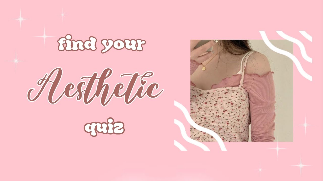 find your aesthetic quiz 2023 🌷