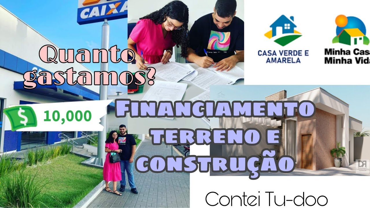 FINANCIAMENTO TERRENO E CONSTRUÇÃO CAIXA - GASTOS💸 E TUDO SOBRE O NOSSO PROCESSO.🏡 2022