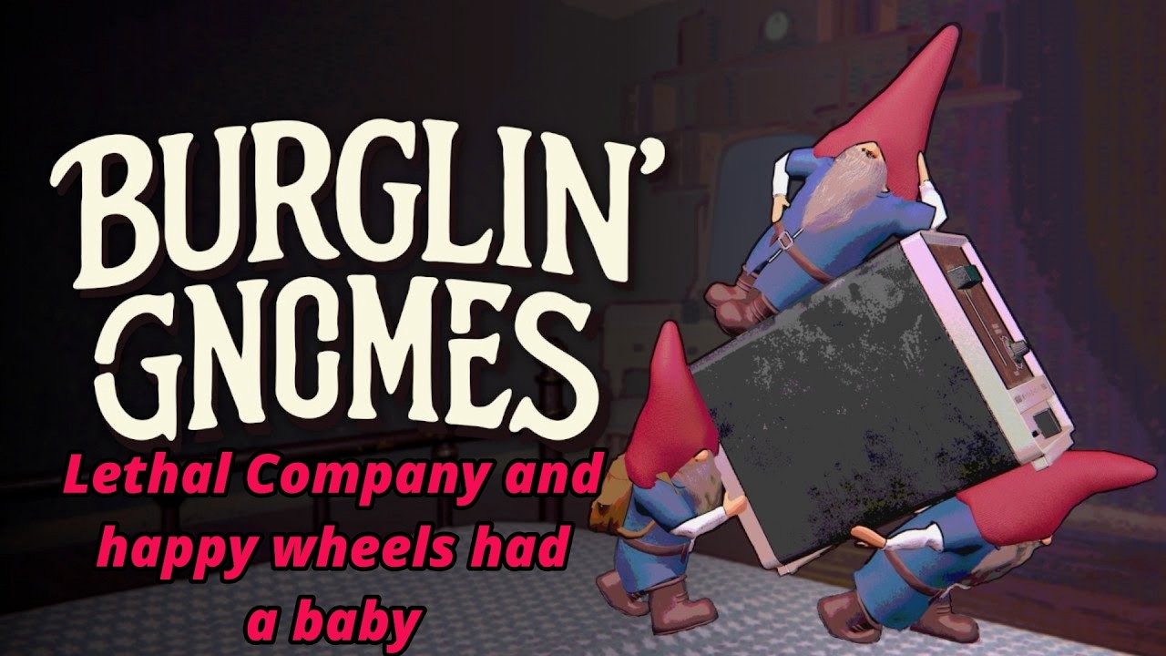 I Haven't Laughed So Much in Ages! [Burglin' Gnomes Demo]