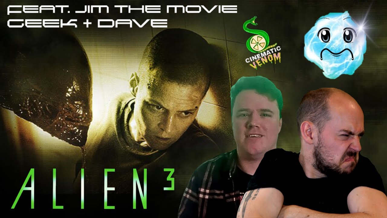 👽 Alien³ (1992) Review | Cinematic Venom, Jim the Movie Geek & Dave Tackle the Darkest Chapter