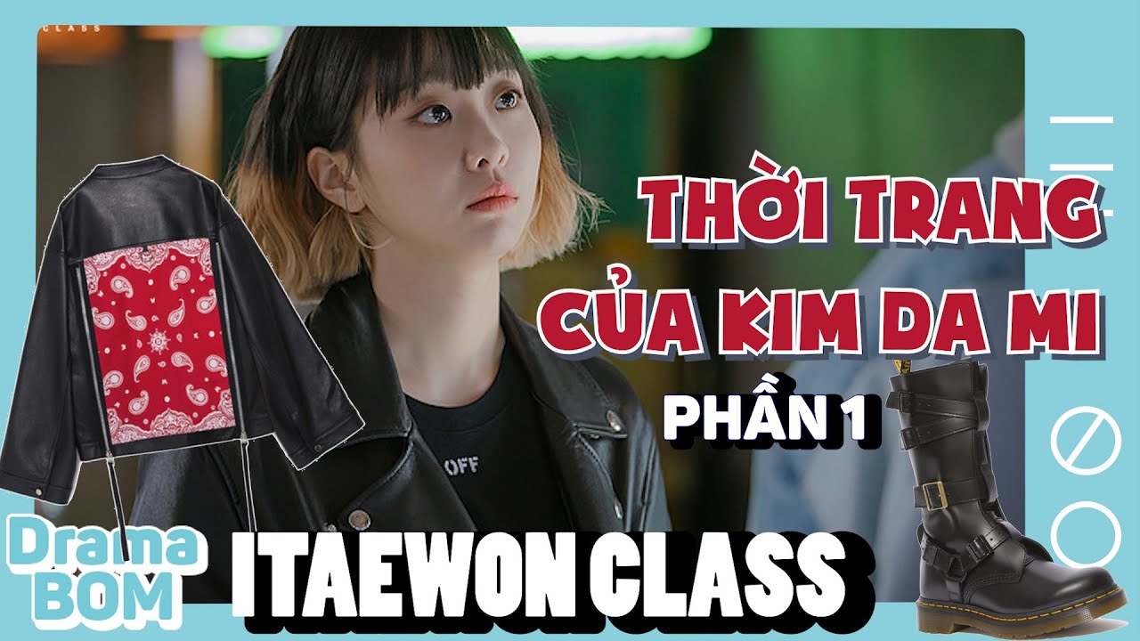 [ENG] Soi tủ đồ của KIM DA MI - ITAEWON CLASS | Part 1: ep 1-10 | (Bật CC để xem giá!)
