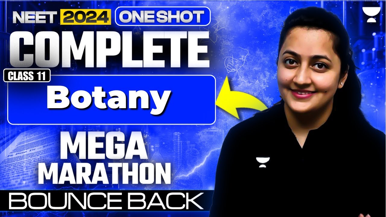 NEET 2024: Complete Botany Class 11th | One Shot | Bounce Back