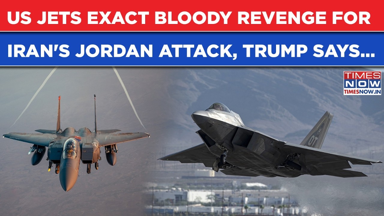 Iran War: US Fighter Jets Exact Bloody Revenge For IRGC's Jordan Attack, Trump Says This| Watch