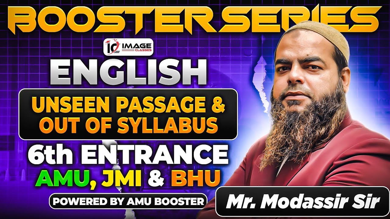 Unseen Passage and Out of Syllabus | English | PYQs | 6th Ent | By Modassir Sir | Booster Series