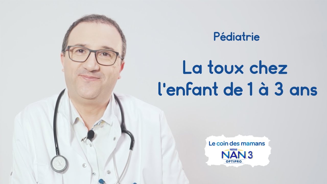 NAN OPTIPRO 3 - La toux chez l'enfant de 1 à 3 ans