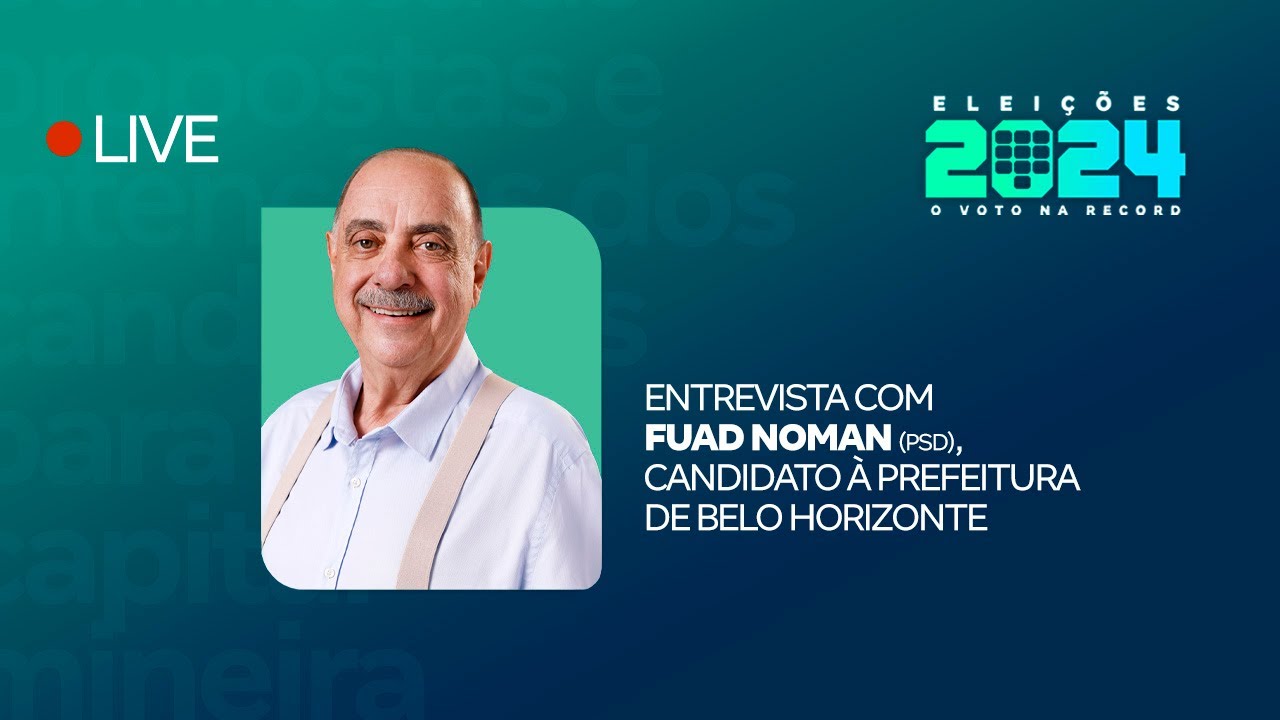Assista à sabatina com Fuad Noman, candidato à Prefeitura de Belo Horizonte