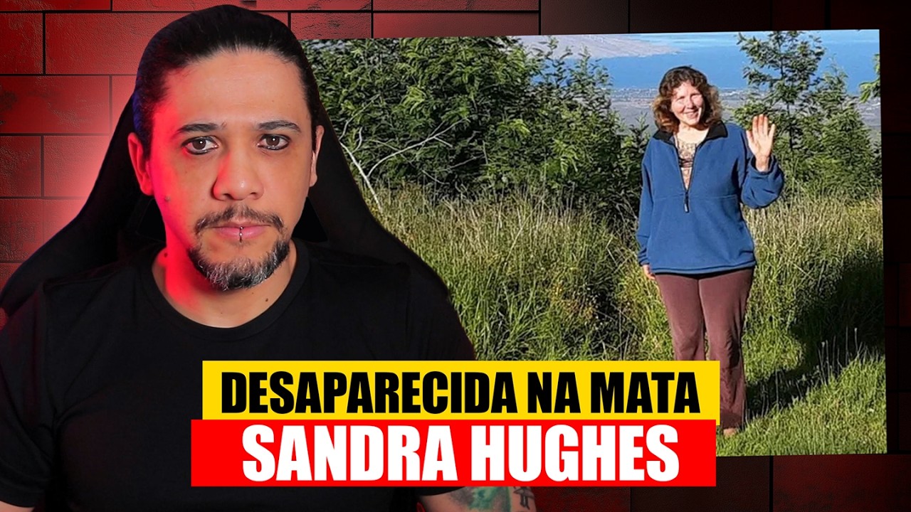 UM DESAPARECIMENTO ONDE TUDO FOI DEIXADO PARA TRÁS, Caso Sandra Hughes