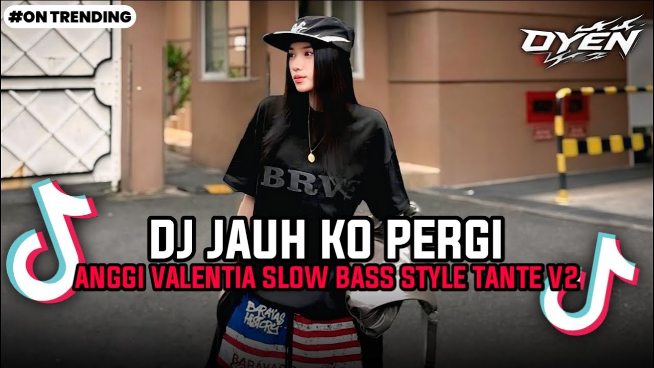DJ JAUH KO PERGI - ANGGI VALENTIA FULL SONG SLOW BASS STYLE TANTE V2 _ KHARIS SOPAN