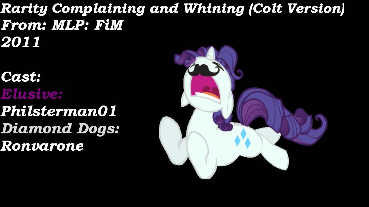 Rarity Complaining and Whining (Colt Version)