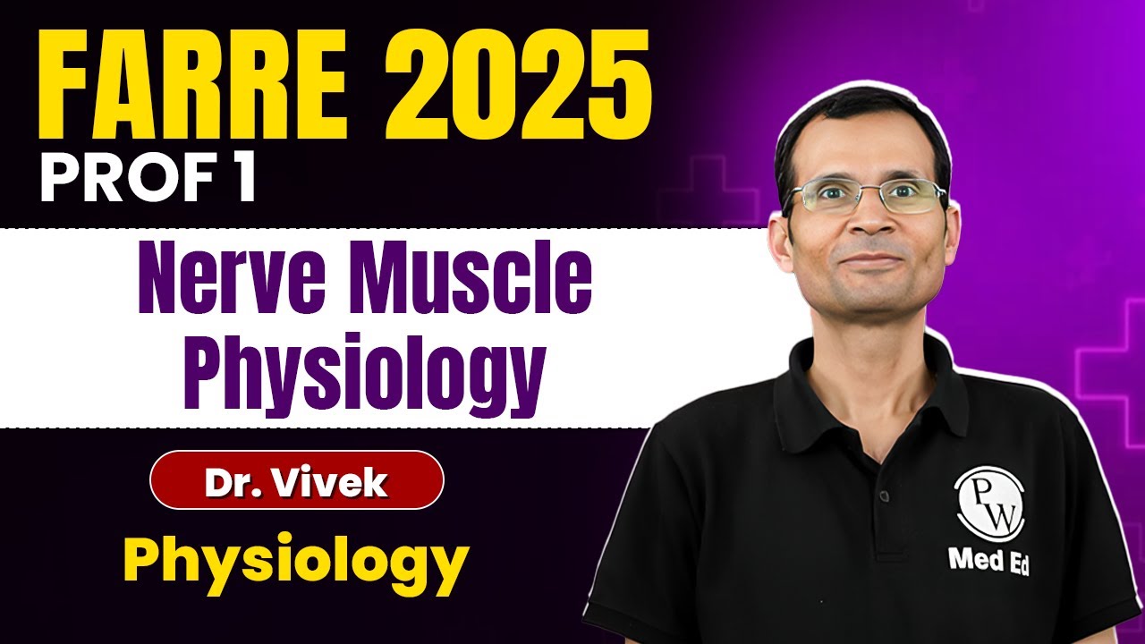Nerve Muscle Physiology MBBS 1st Year |  FARRE 2025 by Dr. Vivek | Physiology One Shot