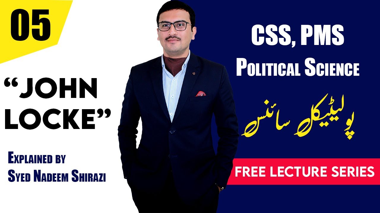 JOHN LOCKE | Absolutism | Pol Science | Syed Nadeem Shirazi | Study River |