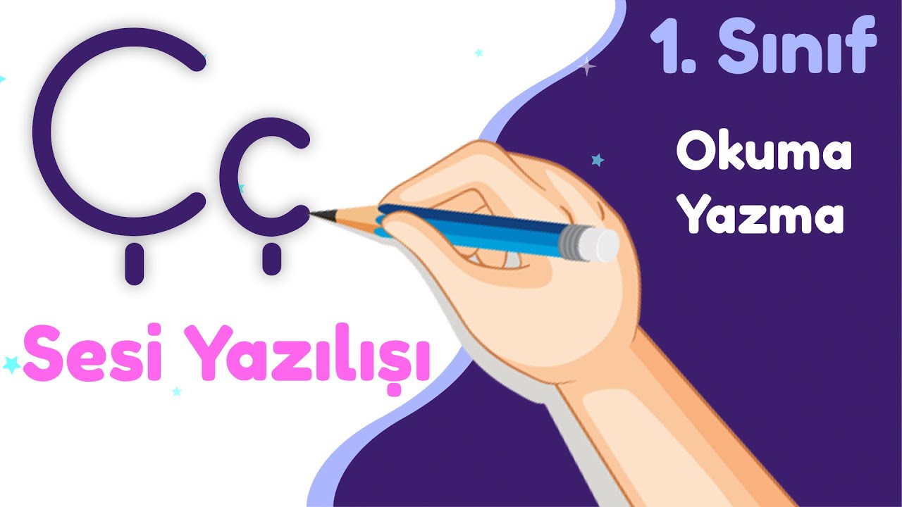 Ç Sesi Yazılışı ç Harfi Nasıl Yazılır Okunur Harfleri Öğreniyorum