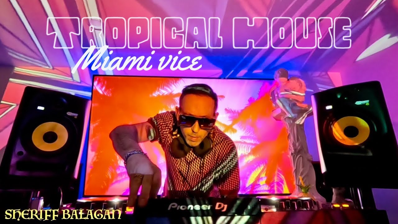Tropical house Miami vice