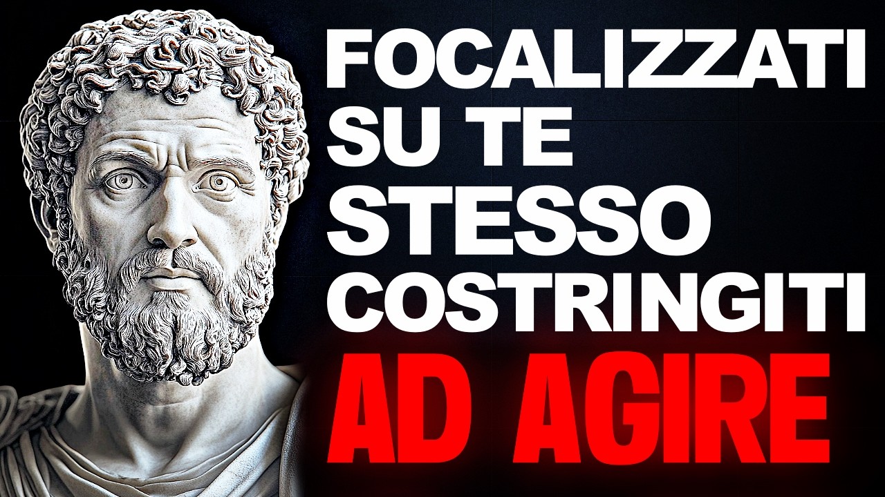METTI in ORDINE le tue ABITUDINI, FOCALIZZATI su TE STESSO e CAMBIA la tua VITA - FILOSOFIA STOICA