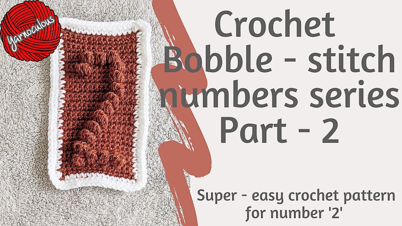 Crochet digits pattern | Easy crochet pattern for number 2 | Bobble stitch number series Part - 2