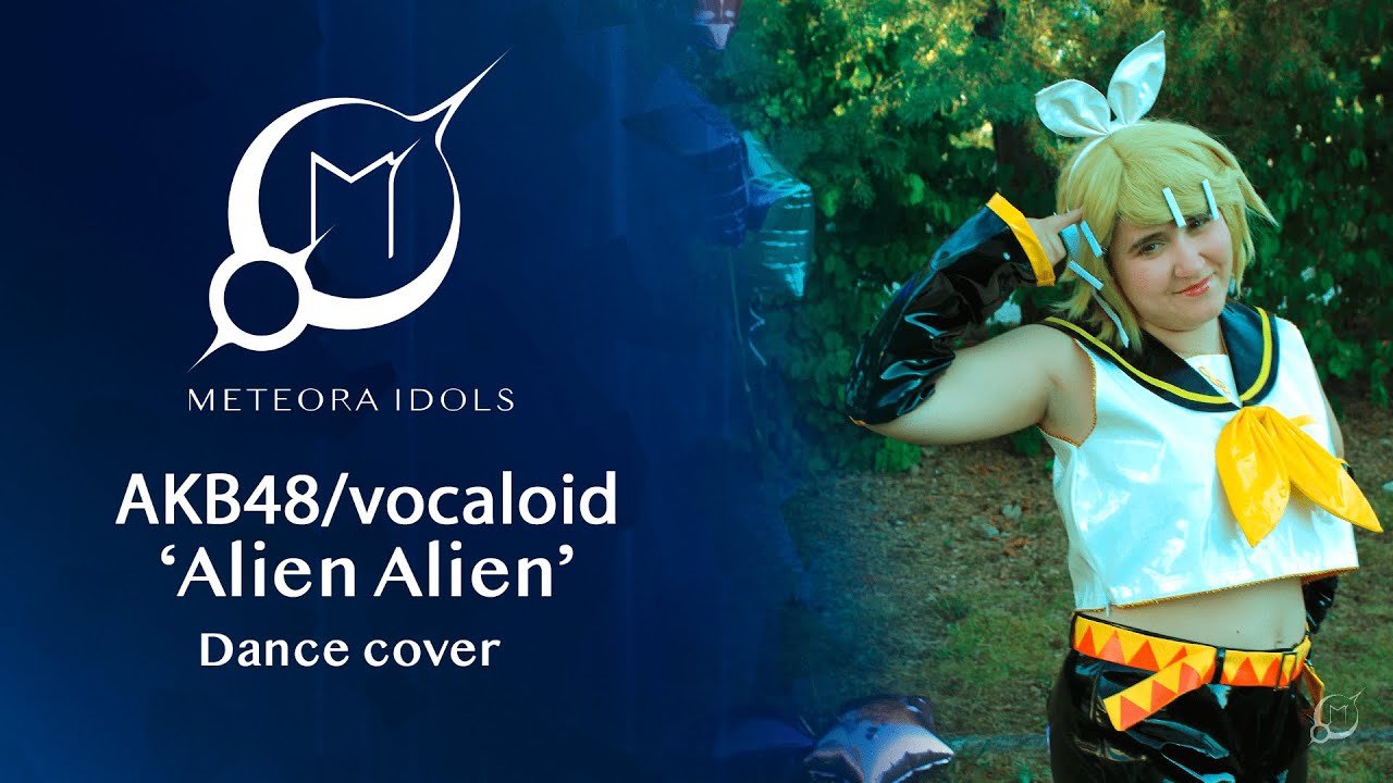 【METEORA IDOLS】 ✨ Dance cover ✨「Alien Alien」| Iwata Karen (AKB48)