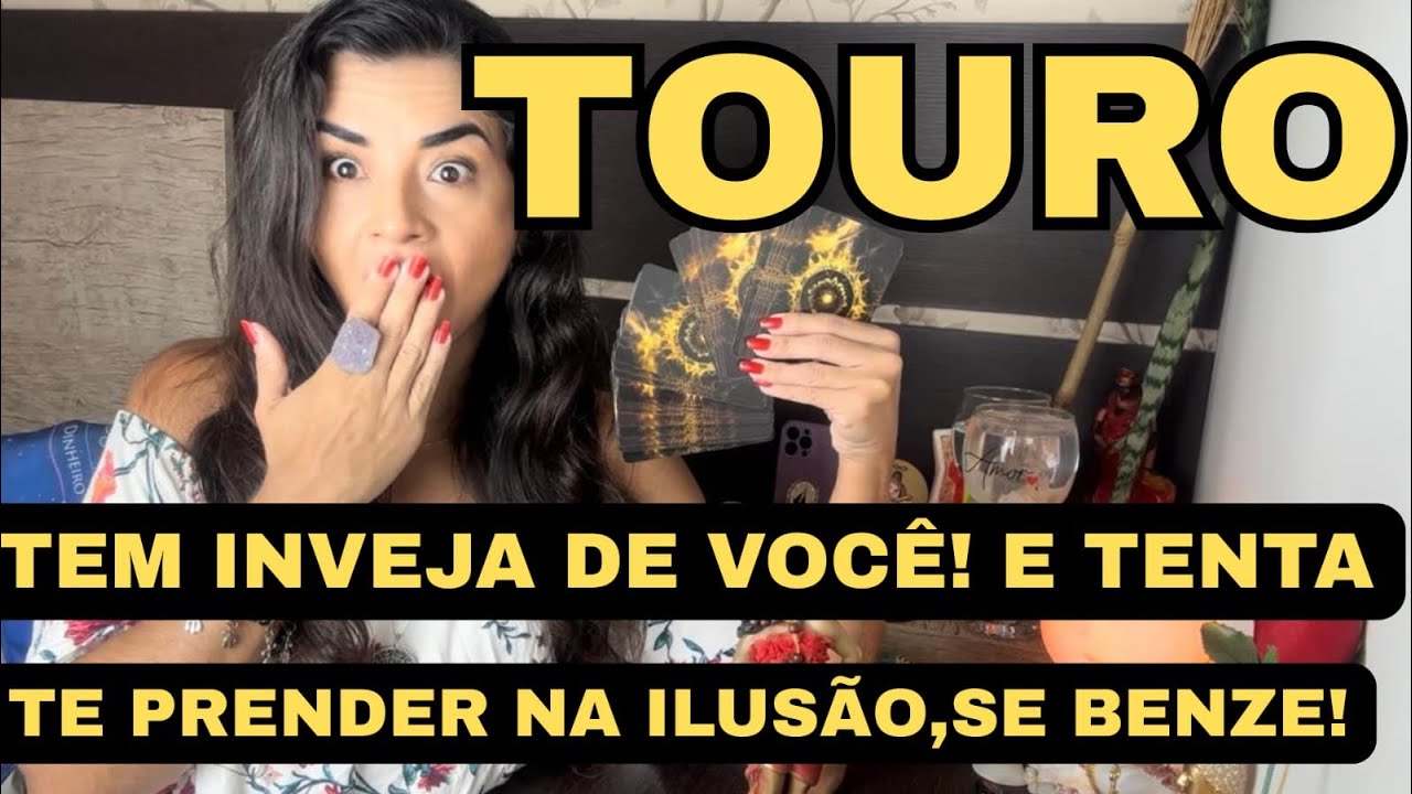TOURO ♉️ ALGUÉM TEM INVEJA DO SEU CRESCIMENTO E TENTA TE MANIPULAR TE PRENDER NA ILUSÃO 🌿SE BENZE 🔥