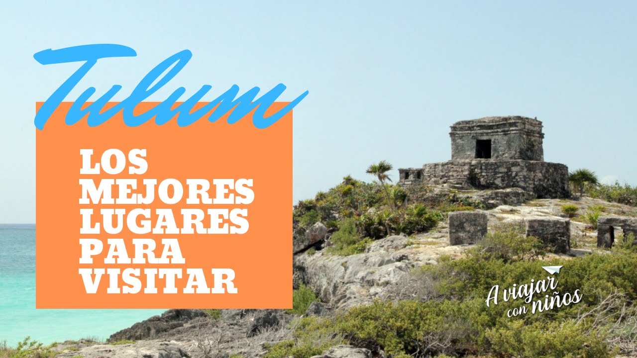 🇲🇽Qu&eacute; hacer en Tulum (con y sin sargazo) / Tulum, M&eacute;xico / A viajar con ni&ntilde;os