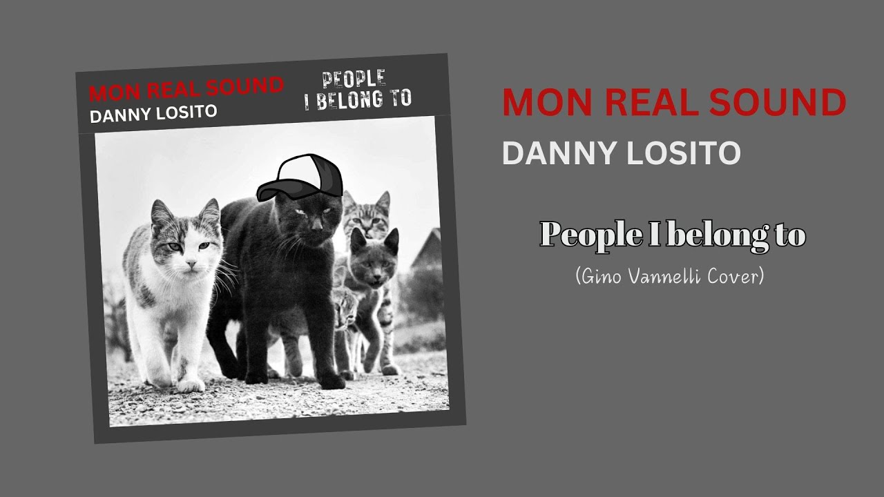 People I belong to  - Gino Vannelli Cover - Mon Real Sound/Danny Losito
