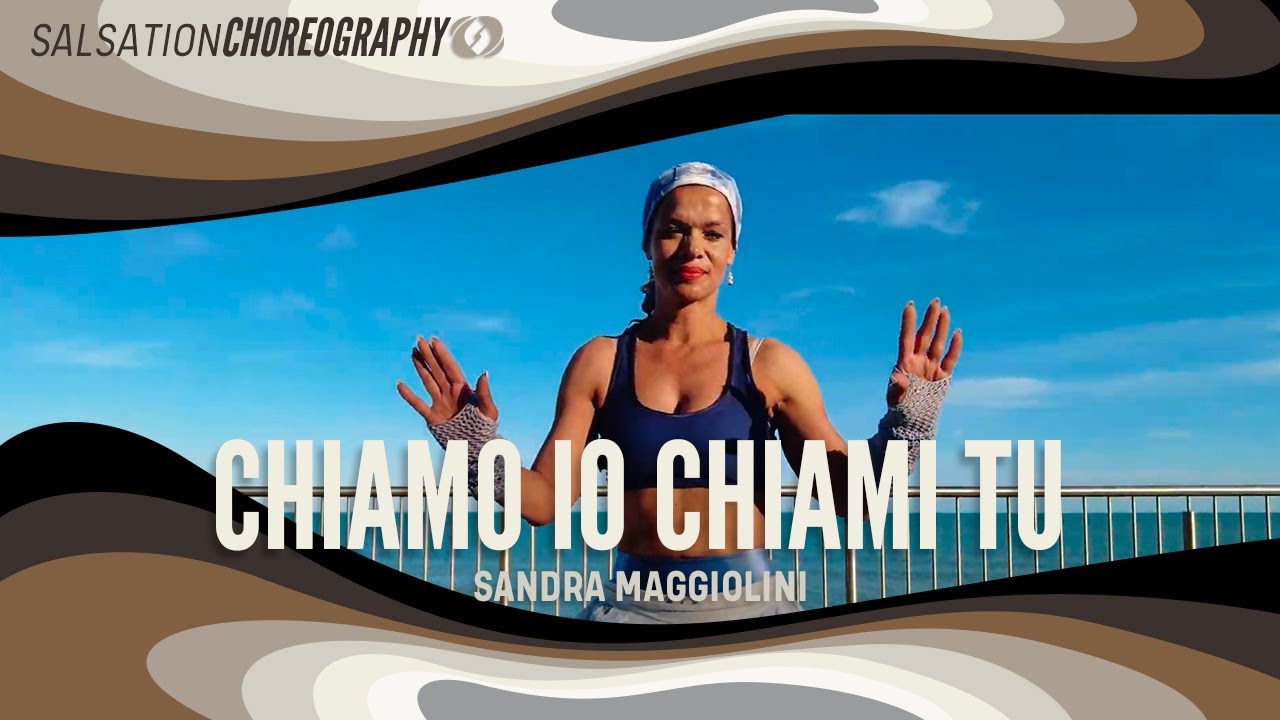 Chiamo Io Chiami - Salsation® Choreography by SEI Sandra Maggiolini