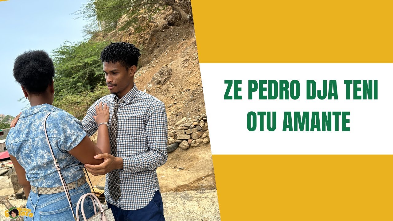 ZÈ PEDRO DJA RANJA OTU AMANTE- PARTE 5