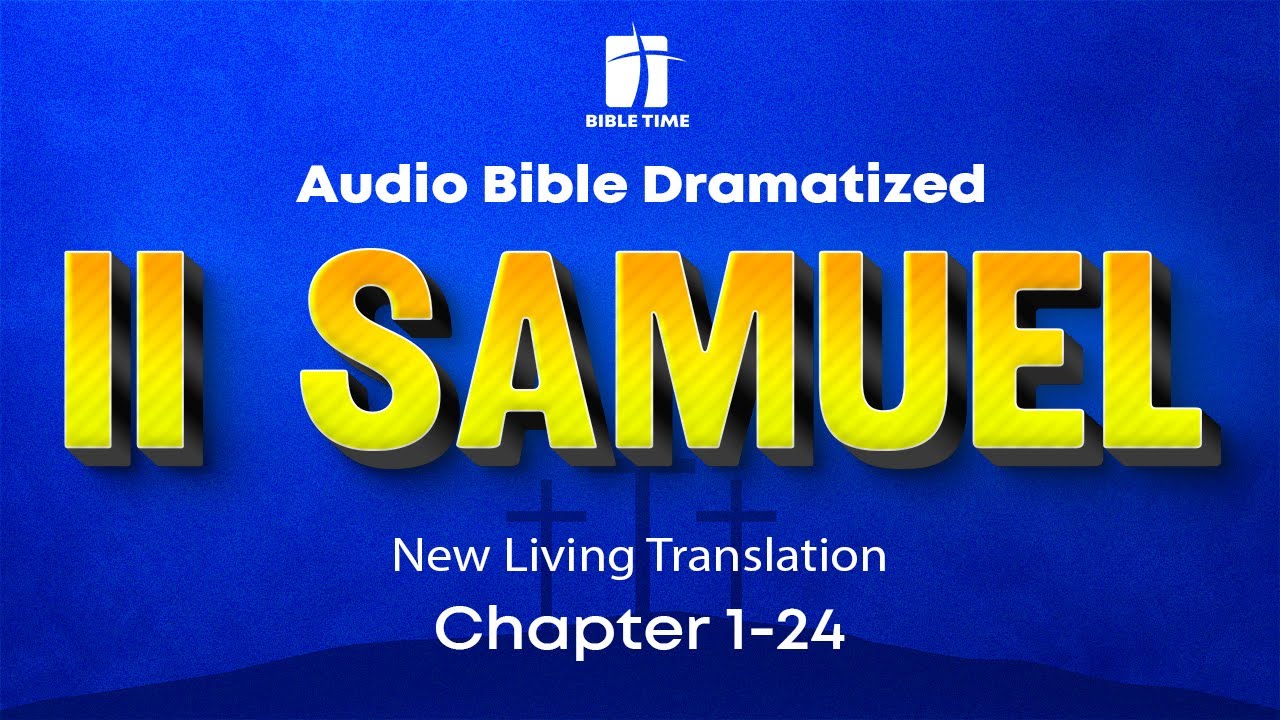The Book of 2 Samuel Audio Bible - New Living Translation (NLT)