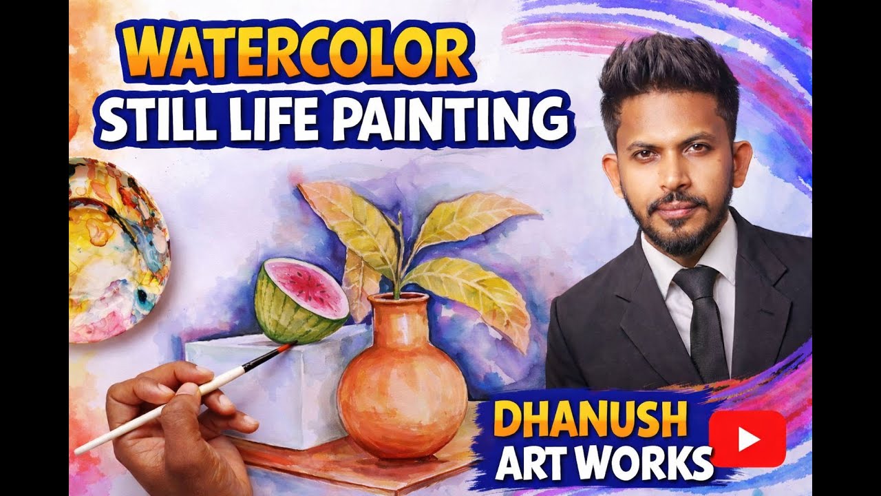 Beautiful Watercolor Still Life Painting – Step by Step Tutorial | Dhanush Art Works | Drawing  art