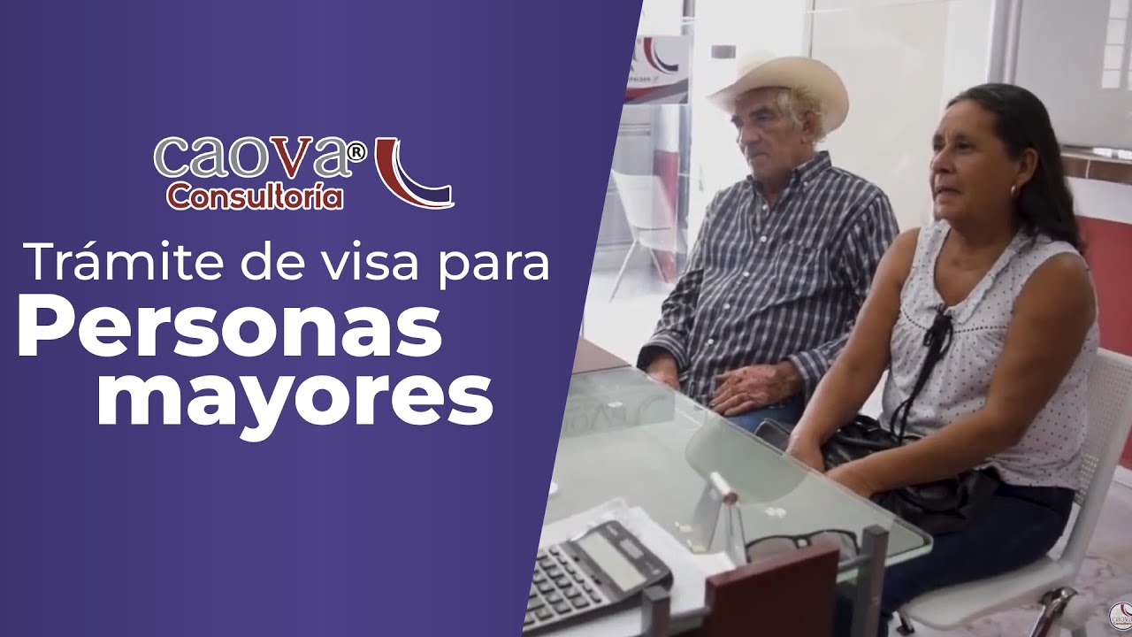 TRÁMITE DE VISA PARA PERSONAS MAYORES | CAOVA Consultoría