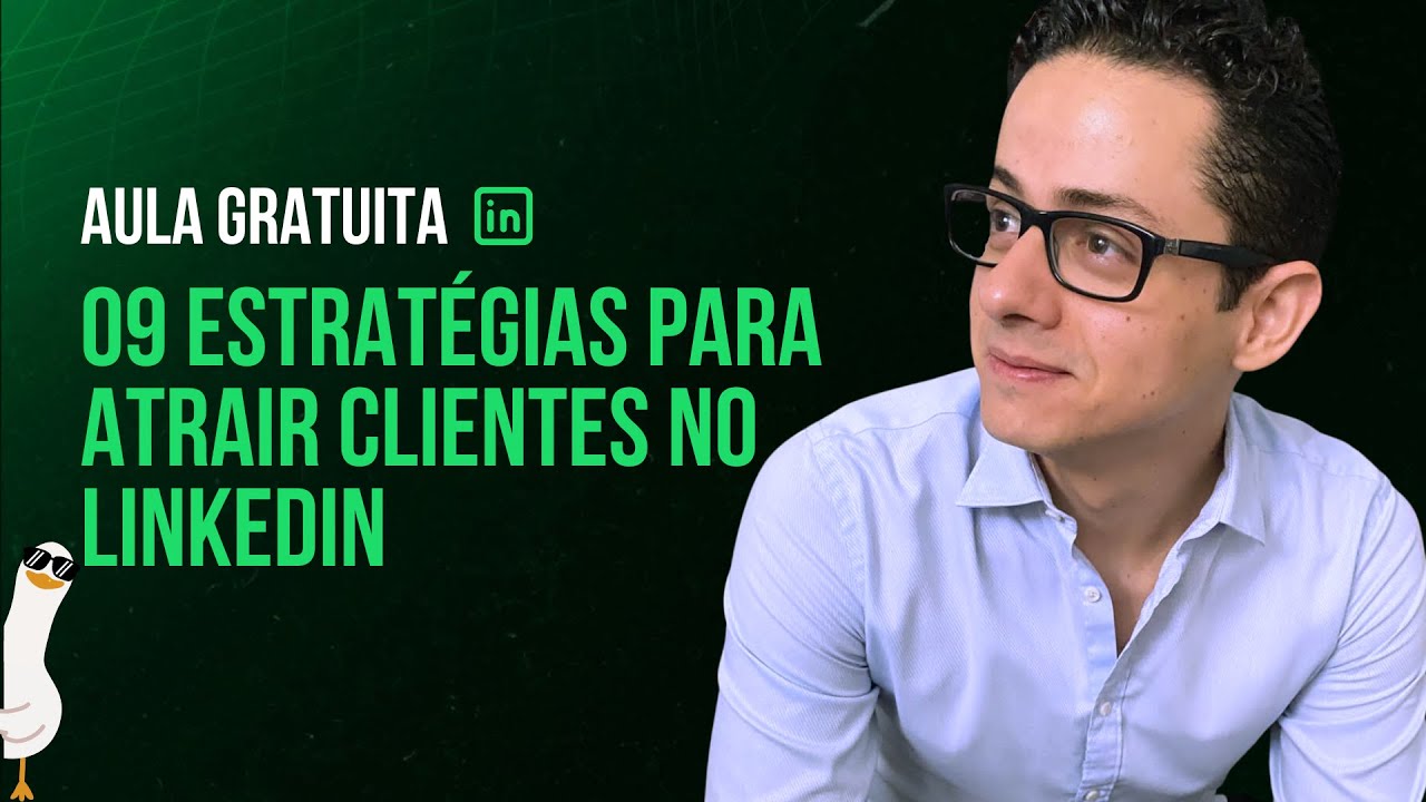 09 Estrat&eacute;gias para Captar Clientes no LinkedIn
