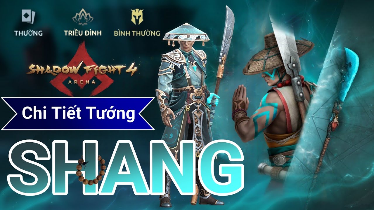 Những điều cần biết về Shang | Shadow Fight 4 Arena