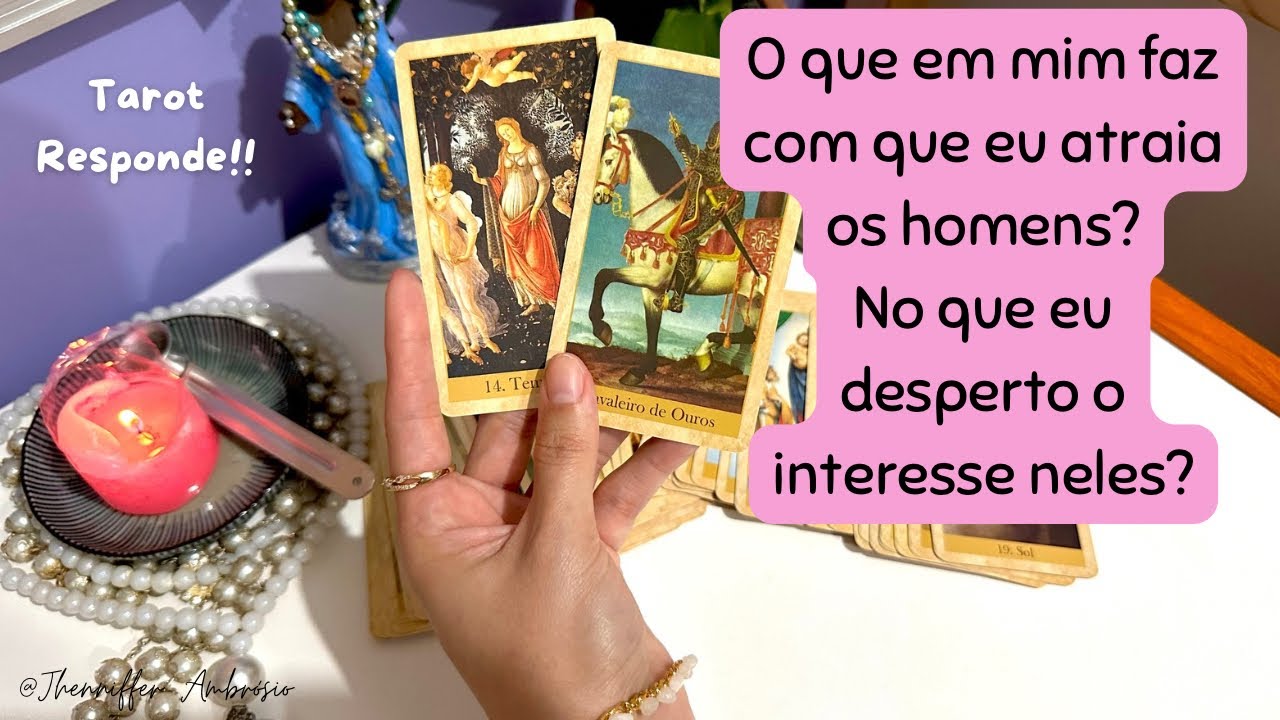 O que em mim faz com que eu atraia os homens? No que eu desperto o interesse neles?