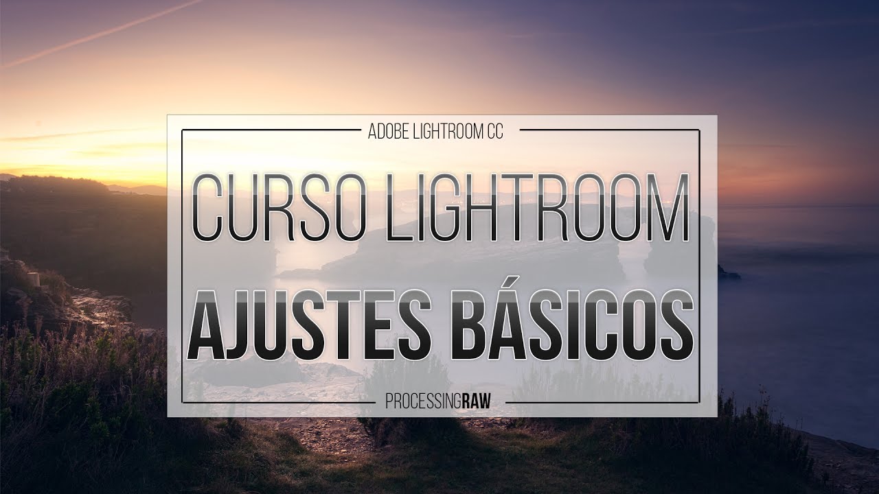 Curso GRATIS de Adobe LIGHTROOM (III):: Ajustes de básicos