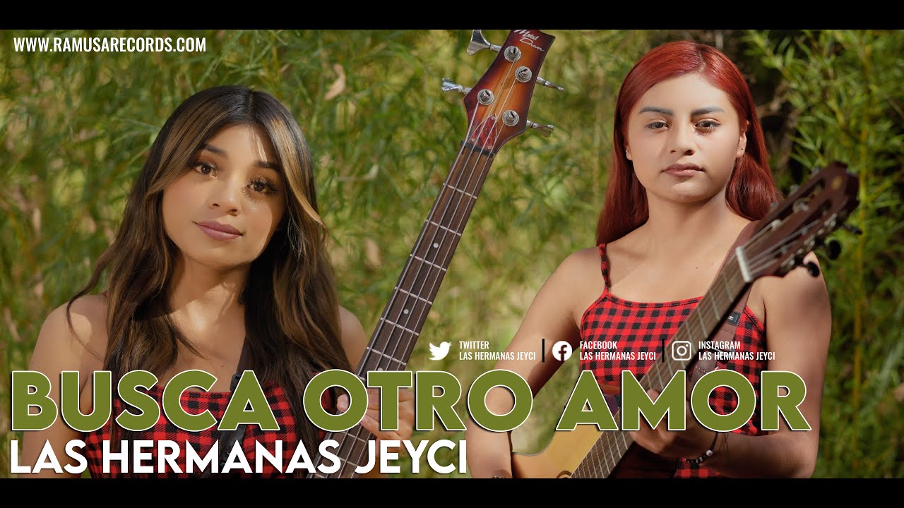 Busca Otro Amor - Las Hermanas Jeyci (Official Video)