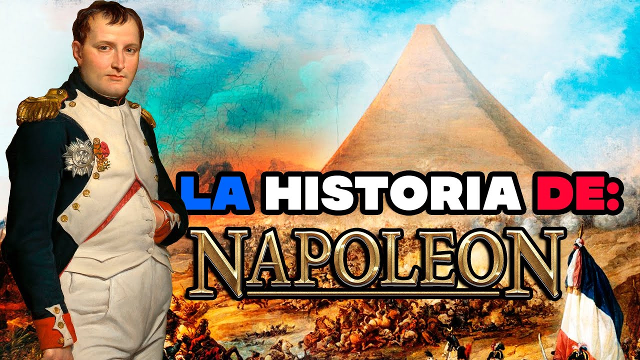 La Historia de NAPOLEÓN Bonaparte