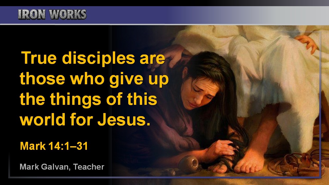 The Gospel of Mark - Passion Week Part 1 (Mark 14:1–31)