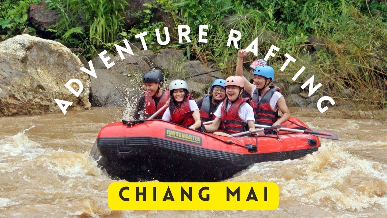 ADVENTURE RIVER RAFTING EXPERIENCE| EXTREME SPORTS FAIL & MUST DO CHIANG MAI - THAILAND