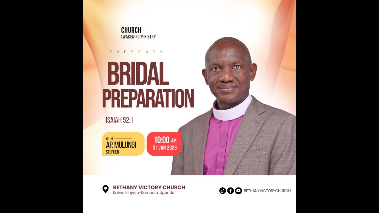 BRIDAL PREPARATION Prt2 With Apostle Stephen Mulungi  || 31-Jan-2026