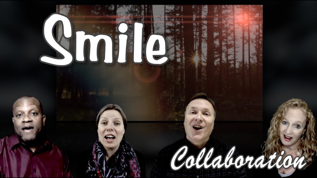 Smile (arr. Ben Bram) Multitrack Collaboration by Julie Gaulke and friends