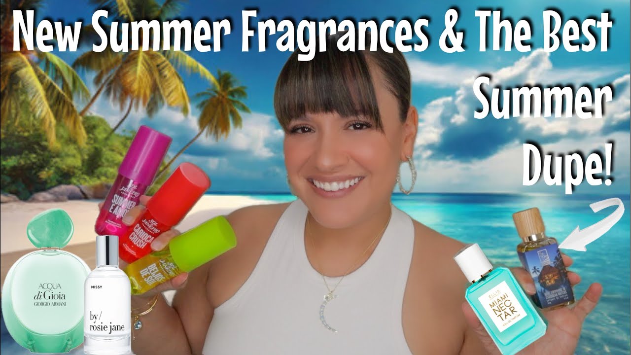 New Summer Perfumes 2024 & The Top Fragrance for Summer