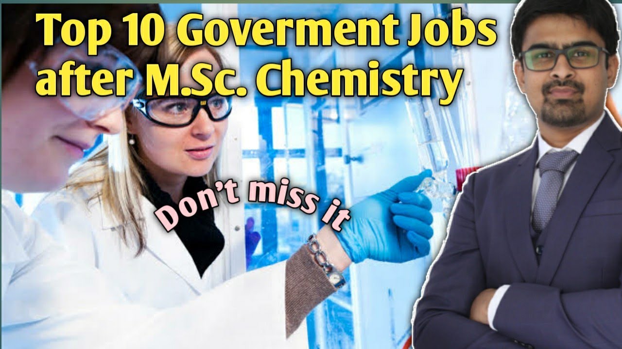 Goverment Jobs after M.Sc. Chemistry | Top Jobs after M.Sc.Chemistry | #mscchemistryjobs