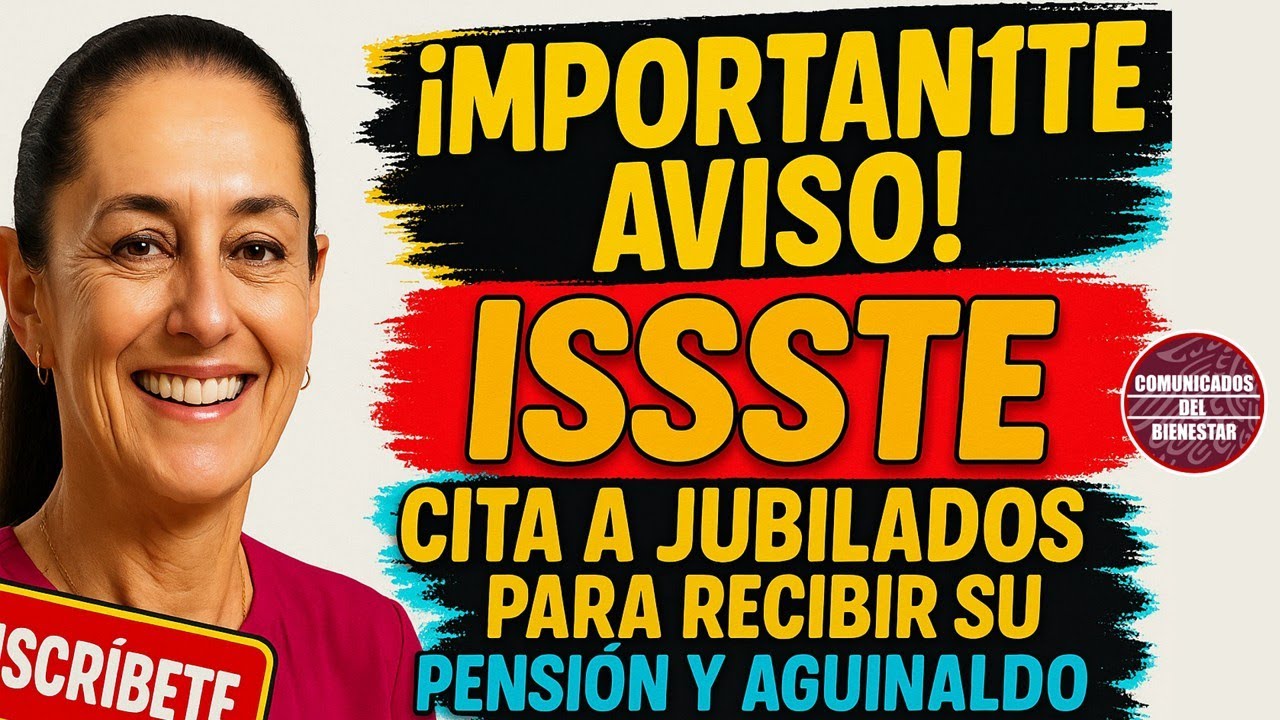 🎉 &iexcl;Importante Aviso! ISSSTE cita a JUBILADOS 👴💰 para RECIBIR su Pensi&oacute;n y Aguinaldo🔥