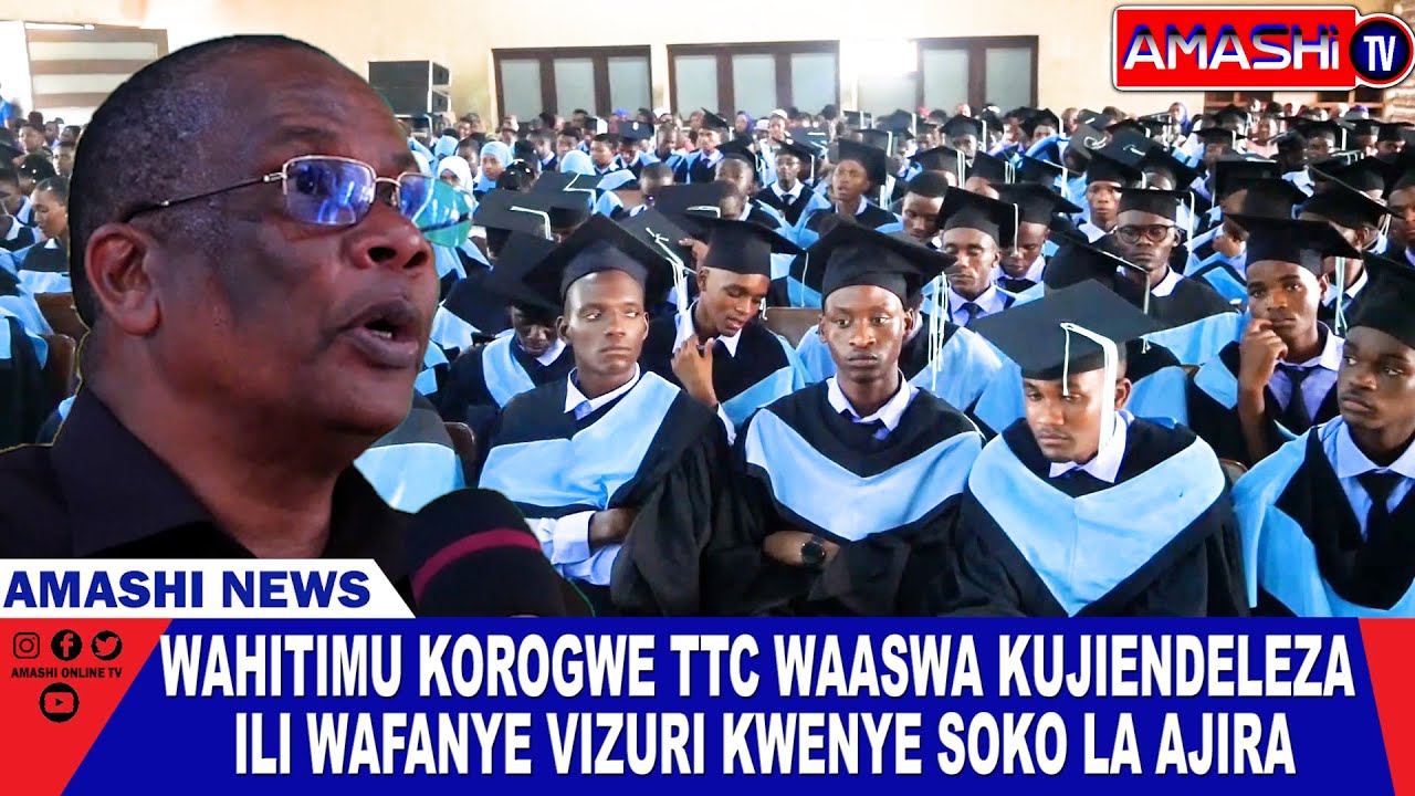 WAHITIMU KOROGWE TTC WAASWA KUJIENDELEZA ILI WAFANYE VIZURI KWENYE SOKO LA AJIRA